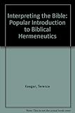 Interpreting the Bible: Popular Introduction to Biblical Hermeneutics