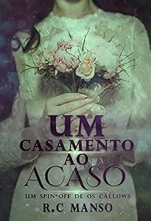 Livro Um Casamento Ao Acaso: Um spin-off de Os Callow's, 1.5