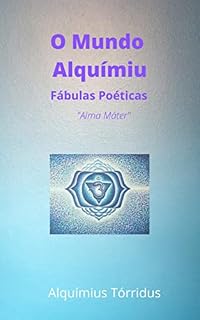 Livro O Mundo Alquímiu: Alma Máter
