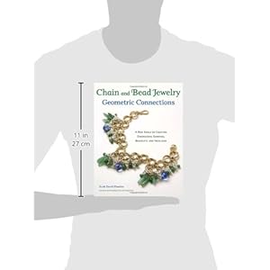 Chain and Bead Jewelry Geometric Connections: A New Angle on Creating Dimensional Earrings, Bracelets, and Necklaces