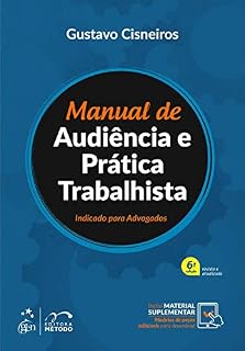 Livro Manual de Audiência e Prática Trabalhista: Indicado para Advogados