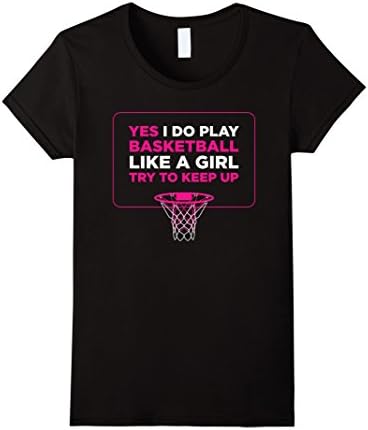 Womens Play Like A Girl T-Shirt - Women Hoops Basketball Tee Shirt Small Black