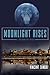 Moonlight Rises (Dick Moonlight)