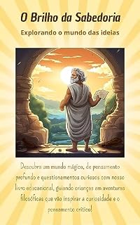 Livro O Brilho da Sabedoria: "Explore as profundezas da mente humana e as maravilhas do conhecimento"