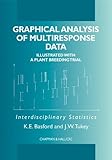 Graphical Analysis of Multiresponse Data Illustrated with a Plant Breeding Trial : Interdisciplinary Statistics, Basford, K. E. and Tukey, J. W., 0849303842