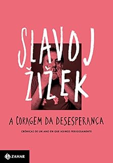 Livro A coragem da desesperança: Crônicas de um ano em que agimos perigosamente