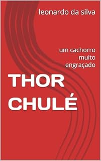 Livro THOR CHULÉ: um cachorro muito engraçado