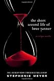 The Short Second Life of Bree Tanner: An Eclipse Novella (The Twilight Saga)