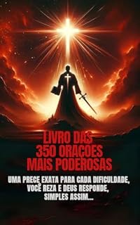 As 350 orações mais poderosas de todos os tempos: O Maior livro de Orações