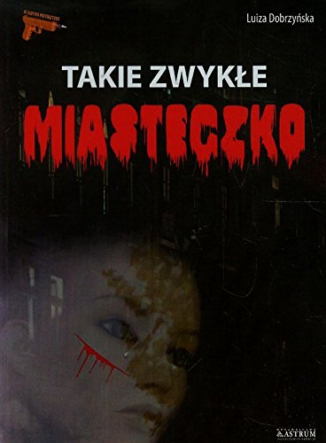 Takie zwykle miasteczko