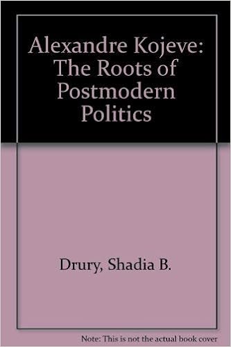 Alexandre Kojeve The Roots Of Postmodern Politics Drury Shadia B 9780312120894 Amazon Com Books