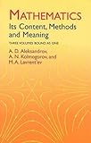 Mathematics: Its Content, Methods and Meaning (3 Volumes in One)