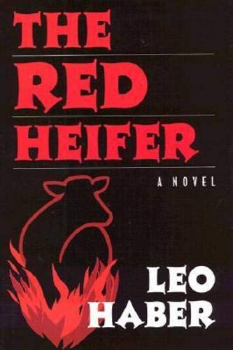 The Red Heifer : A Novel (New York City History and Culture) by Leo Haber