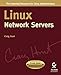 Linux Network Servers (Craig Hunt Linux Library) by