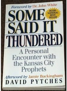 Buy Some Said It Thundered A Personal Encounter With The Kansas