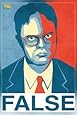 "False" Dwight Schrute The Office Poster Print (12 x 18 inch, Rolled)