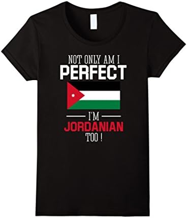 Women's Not only am I perfect I'm Jordanian Too T-Shirt Medium Black