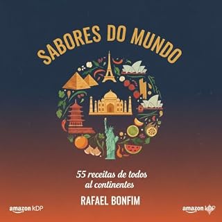 Livro Sabores do Mundo: 55 receitas de todos os continentes.