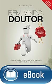 Livro Bem-vindo, doutor: A construção de uma carreira baseada em credibilidade e confiança