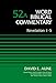 Revelation 1-5, Volume 52A (Word Biblical Commentary) by Dr. David Aune, David Allen Hubbard