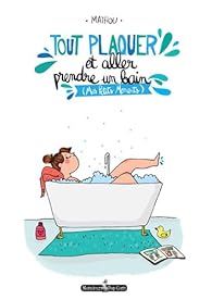 Tout plaquer et aller prendre un bain