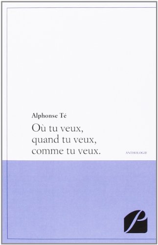 Où tu veux, quand tu veux, comme tu veux