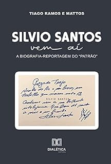 Livro Silvio Santos vem aí: a biografia-reportagem do "patrão"