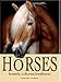 Horses: Breeds, Cultures, Traditions by 