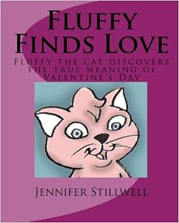 Fluffy Finds Love Fluffy The Cat Discovers The True Meaning Of