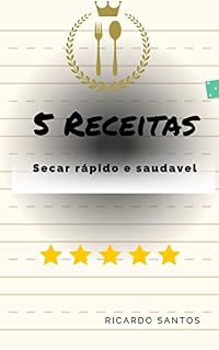 Livro 5 Receitas saudáveis para secar: Secar saudável