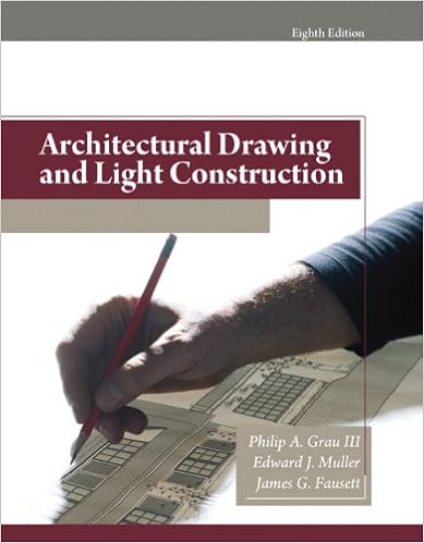Architectural Drawing And Light Construction 8th Edition Grau Iii Philip A Muller Edward J 9780135132159 Amazon Com Books