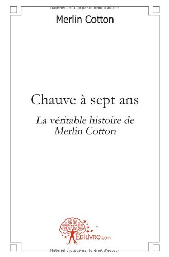 Chauve à sept ans