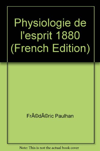 Physiologie de l'esprit, 1880