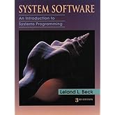 System Software: An Introduction to Systems Programming
