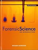 Forensic Science: An Introduction, 2nd Edition, Richard, Ph.D. Saferstein, 0135074339