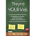 They're Your Kids: An Inspirational Journey from Self-Doubter to Home School Advocate