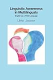 Linguistic Awareness in Multilinguals : English as a Third Language, Jessner, Ulrike, 0748619135