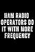 Ham Radio Operators Do It With More Frequency: Notebook Journal for Writing by 