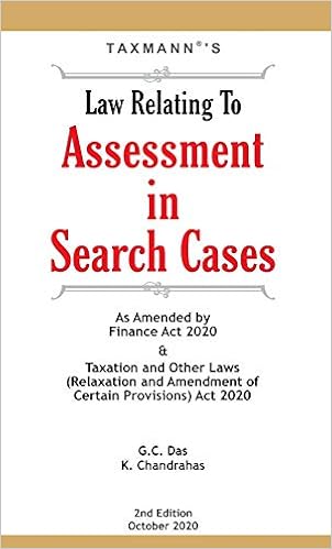 Taxmann’s Law Relating To Assessment in Search Cases – Complete Guidance on Journey of the Assessment Proceedings starting from Issue of Warrant