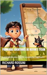Livro Primeiras aventuras de Heitor e Tyson: A amizade de uma criança e seu pinscher bagunceiro