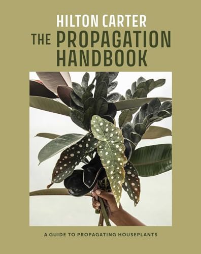 American Horticultural Society Plant Propagation: The Fully