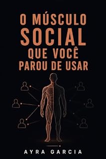 Livro O Músculo Social Que Você Parou de Usar