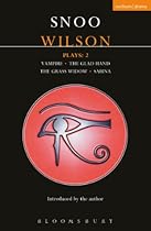 Wilson Plays: 2: Vampire; The Glad Hand; The Grass Widow; Sabina: Vol 2 (Contemporary Dramatists)