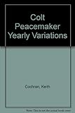 Colt Peacemaker Yearly Variations by