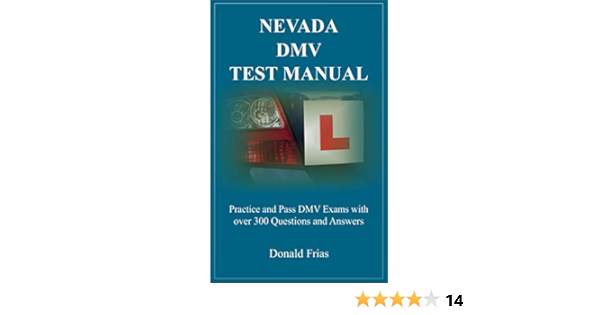 Amazon Com Nevada Dmv Test Manual Practice And Pass Dmv Exams With Over 300 Questions And Answers Ebook Frias Donald Kindle Store
