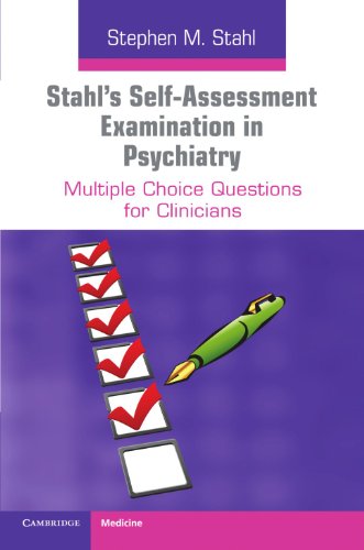 STAHL'S SELF-ASSESSMENT EXAMINATION IN PSYCHIATRY