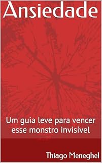 Livro Ansiedade: Um guia leve para vencer esse monstro invisível