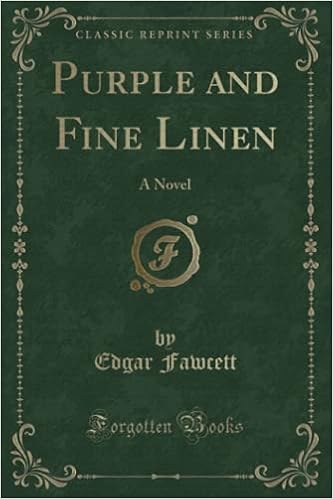 Purple And Fine Linen: A Novel (Classic Reprint): Fawcett, Edgar:  9781330472378: Amazon.com: Books