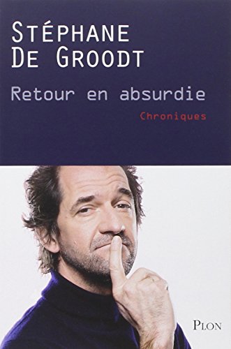 Retour en absurdie: chroniques