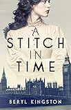 A Stitch in Time: Sisters facing love, loss and triumph in wartime London by 